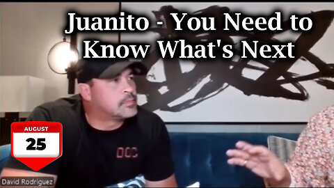 Aug 25, Juan O Savin & Nino HUGE - You Need to Know What's Next.