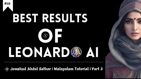 Leonardo AI Explained | Generate free images using AI | Part 3 | Malayalam | #jemsahdlamb0