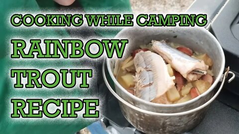 Rainbow Trout Recipe | Cooking While Camping | Wild West Trail