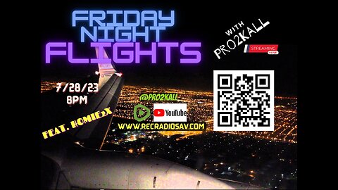 Friday Night Flights 7/28