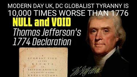 Null and Void: Jefferson's 1774 Radical Declaration. Limited Power of Gov. British Tyranny 9-6-2024