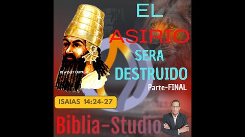 EL-ASIRIO-SERA-DESTRUIDO-Parte-final