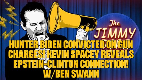 Hunter Biden CONVICTED on Gun Charges! Kevin Spacey Reveals Epstein-Clinton Connection! w⧸Ben Swann