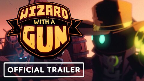 Wizard with a Gun - Official Release Date Trailer