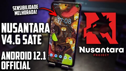 Nusantara Project v4.6 Sate | Android 12.1 | MELHOR SENSI PARA JOGOS, Quick Tap e MUITAS FUNÇÕES!