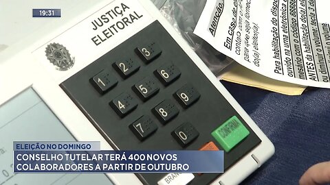 Eleição no Domingo: Conselho Tutelar terá 400 Novos Colaboradores a Partir de Outubro.