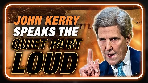 Alex Jones Breaks Down Why Desperate Deep Stater John Kerry Wants The First Amendment Repealed