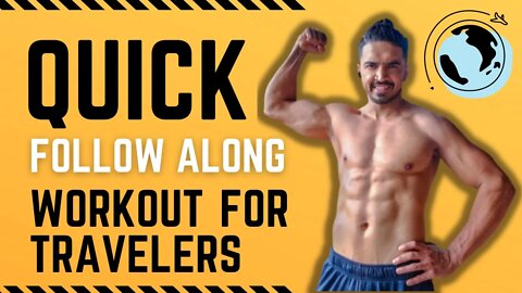 Quick Body Weight Workout for Travelers | No Gym No Problem just follow along