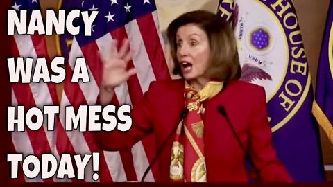 Nancy Pelosi was a HOT MESS Today 🍸🍷