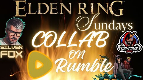 🔴 LIVE: ELDEN RING SUNDAYS COLLAB W/ SilverFox | 1 YEAR RUMBLEVERSARY |