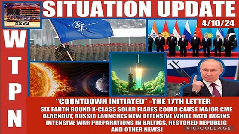 Situation Update: "Countdown Initiated!" The 17th Letter! Six Earth Bound X-Classsolar....