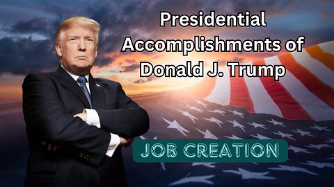 Presidential Achievements - Job Creation