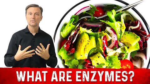 What are Enzymes and How do They Work? - Dr. Berg