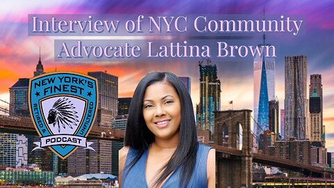 Interview of NYC Community Advocate Lattina Brown