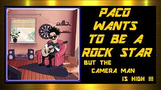 PACO WANTS TO BE A ROCK STAR