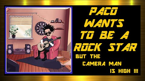 PACO WANTS TO BE A ROCK STAR