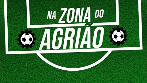 O futebol é do povo e o povo vai para as ruas - Na Zona do Agrião - 25/04/21