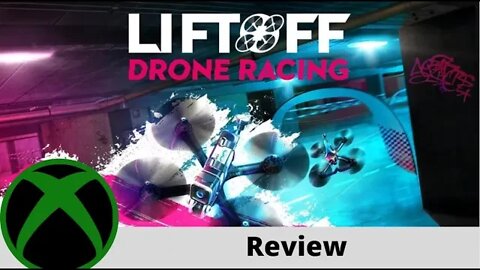 Liftoff Drone Racing Review on Xbox!