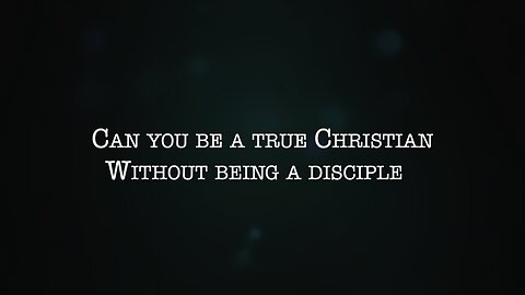 ARE CHRISTIANS AND DISCIPLES THE SAME THING?