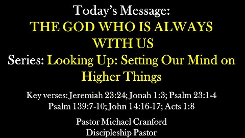 Sunday Service 09/08/2024 - Pastor Michael Cranford - The God Who is Always With Us