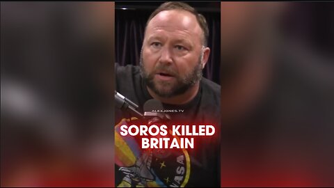 Alex Jones: George Soros Destroyed The British Pound - Joe Rogan 1255