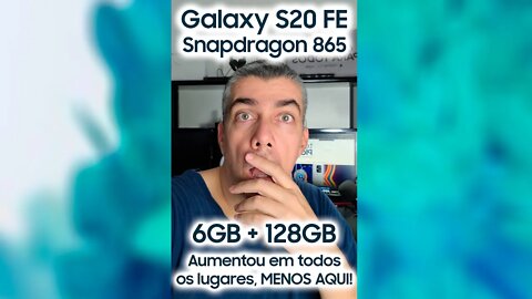 Galaxy S20 FE com Snapdragon 865 com preço alto!? AQUI NÃO!!! #SHORTS