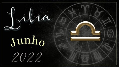 ♎ [JUNHO 2022] 📜 MENSAGEM para o signo de LIBRA🕯♎