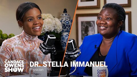 The Candace Owens Show Episode 59: Dr. Stella Immanuel