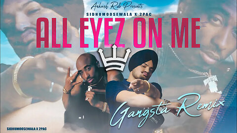 SIDHU MOOSE WALA X 2PAC || All Eyez On Me Gangsta Remix || FULL VIDEO || AI TRACK ||