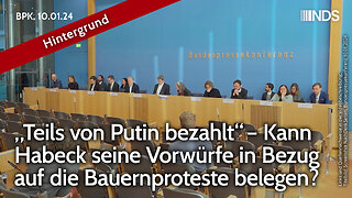 „Teils von Putin bezahlt“ – Kann Habeck seine Vorwürfe in Bezug auf die Bauernproteste belegen? NDS