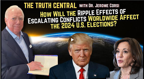 Truth Central - How Will Escalating Conflicts Worldwide Affect the 2024 U.S. Elections?