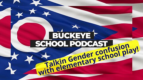 Grooming kindergarteners with school play! Buckeye School Podcast 7