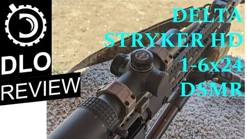 DLO Reviews: Delta Stryker HD 1-6x24 with DSMR reticle