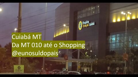 Cuiabá MT da MT 010 até o Shopping