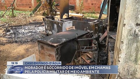 Caso em Pingo-D'água: Morador é Socorrido de Imóvel em Chamas pela Polícia Militar de Meio Ambiente.