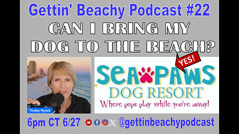 Gettin' Beachy Podcast #22 | Beach Vacation with my Dog?🏖️🐾: Boarding Solutions at Sea Paws Dog Resort