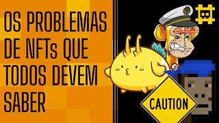 Os problemas dos NFTs - [CORTE]