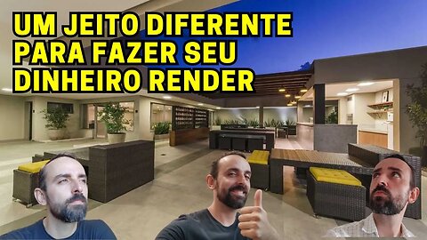 Faça seu DINHEIRO RENDER investino em imóveis DO JEITO CERTO