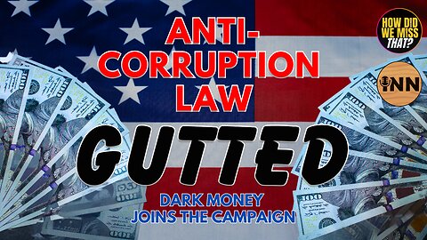 Anti-Corruption Law GUTTED | @GetIndieNews