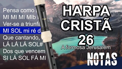 Harpa Cristã 026 - A formosa Jerusalém - Cifra melódica