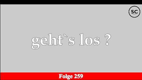 geht`s los ? Folge 259