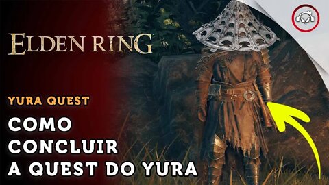 Elden Ring, Como concluir a Quest do Yura | super dica PT-BR