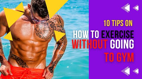 How to Exercise without Going to Gym(10 Tips)