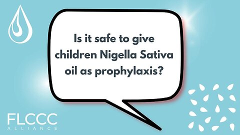 Is it safe to give children Nigella sativa oil as prophylaxis?