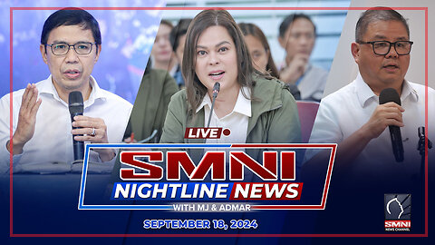 LIVE: SMNI Nightline News with Admar Vilando & MJ Mondejar | September 18, 2024