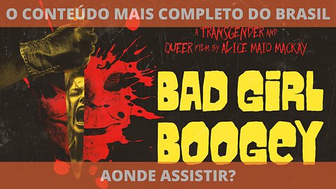 Aonde assistir o filme BAD GIRL BOOGEY