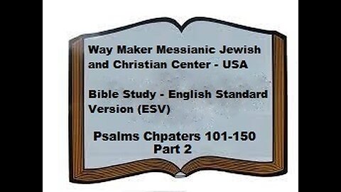 Bible Study - English Standard Version - ESV - Psalms 101-150 - Part 2