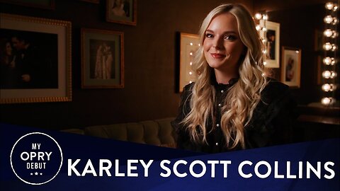 Karley Scott Collins | My Opry Debut