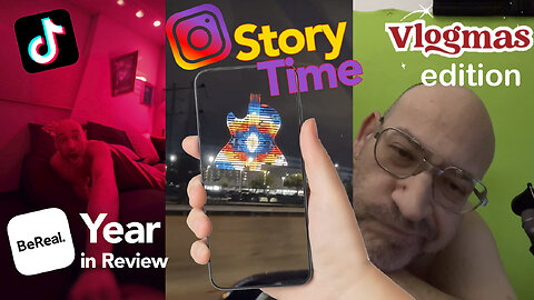 Story Time: Vlogmas Edition + BeReal Year In Review