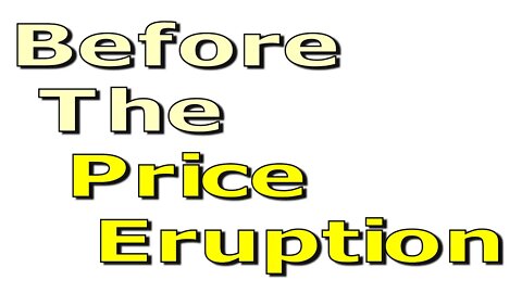 Before The Price Eruption - #1340